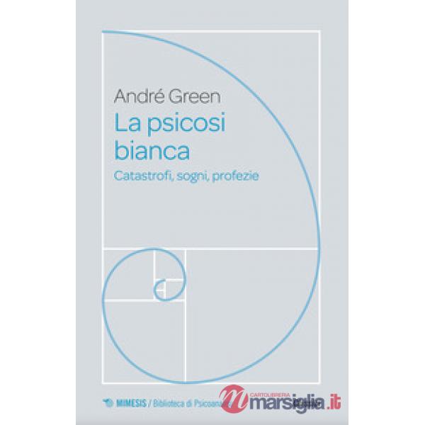Psicosi bianca. Psicoanalisi di un colloquio (La)