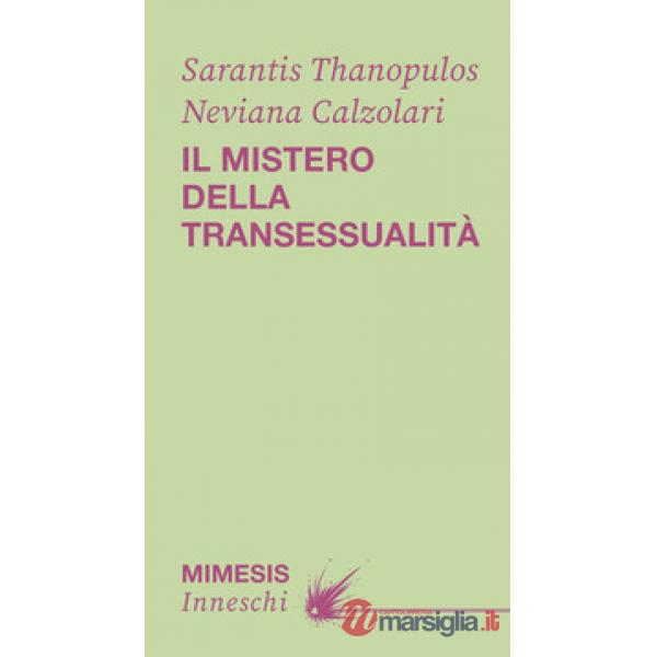 Mistero della transessualità (Il)