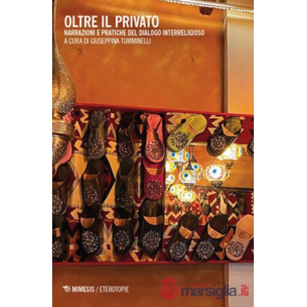 Oltre il privato. Narrazioni e pratiche del dialogo interreligioso