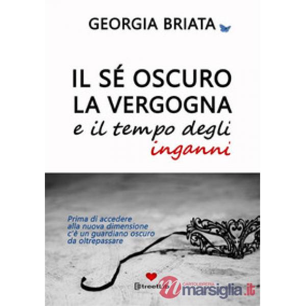 Il sé oscuro, la vergogna e il tempo degli inganni. Prima di accedere alla nuova dimensione c'è un guardiano oscuro da oltrepass