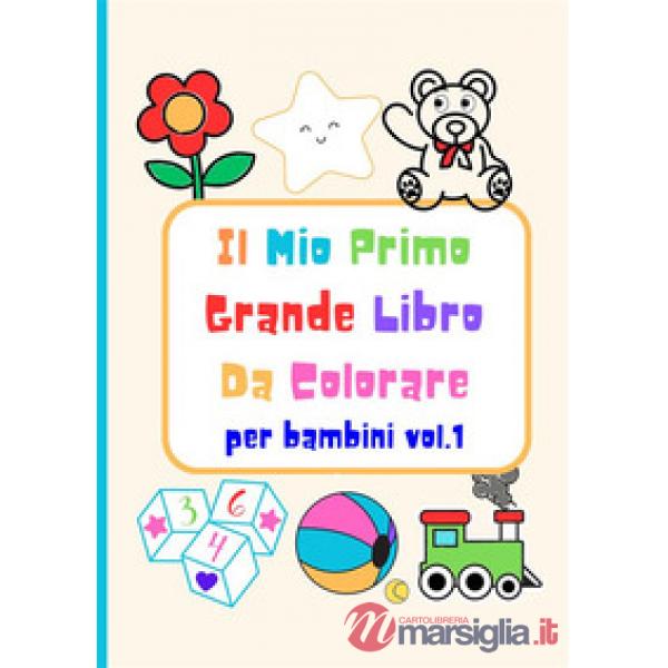 Il mio primo grande libro da colorare