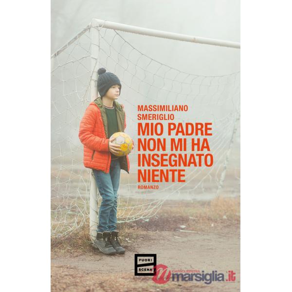 Mio padre non mi ha insegnato niente