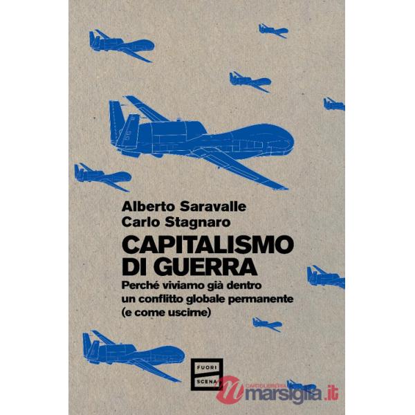 Capitalismo di guerra. Perché viviamo già dentro un conflitto globale permanente (e come uscirne)