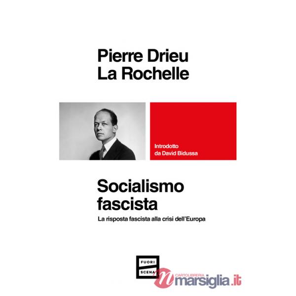 Socialismo fascista. La risposta fascista alla crisi dell'Europa