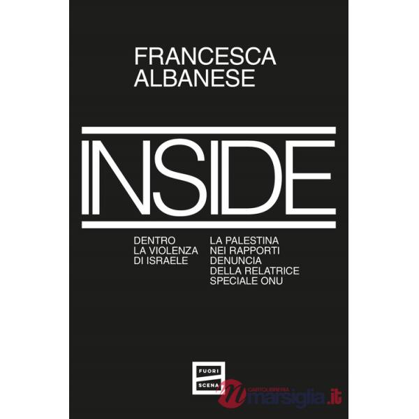 Inside. Dentro la violenza di Israele. La Palestina nei rapporti denuncia della relatrice speciale ONU
