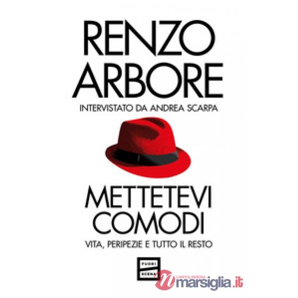 Mettetevi comodi. Vita, peripezie e tutto il resto