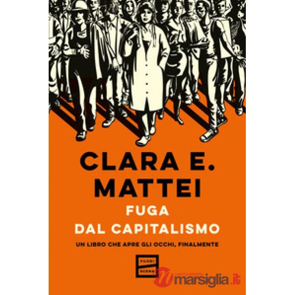 Fuga dal capitalismo. Un libro che apre gli occhi, finalmente