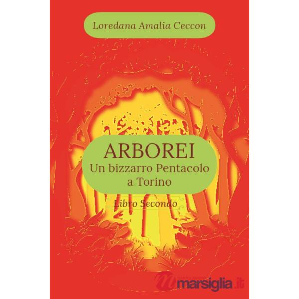 Arborei. Un bizzarro pentacolo a Torino. Vol. 2