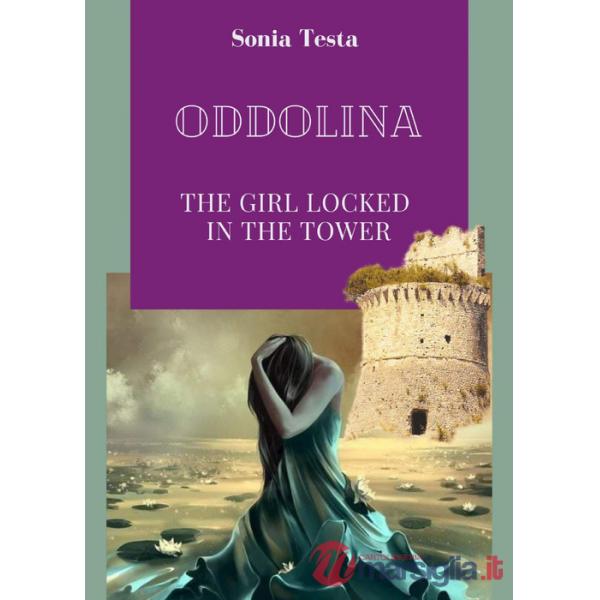 Oddolina .The girl locked in the tower