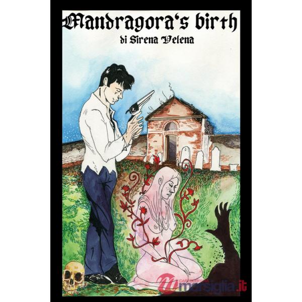 Mandragora's birth. Ediz. italiana