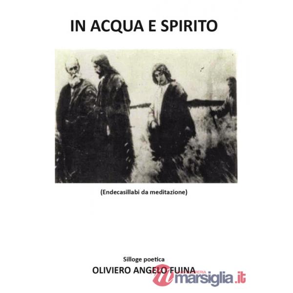 In acqua e spirito. Endecasillabi da meditazione