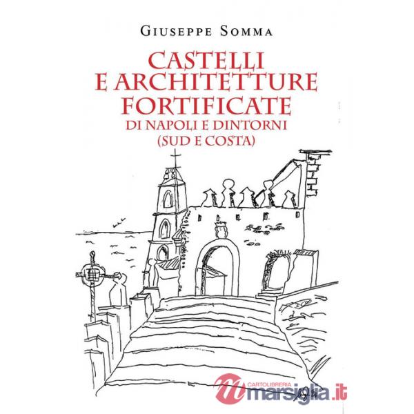 Castelli e architetture fortificate di Napoli e dintorni (sud e costa)