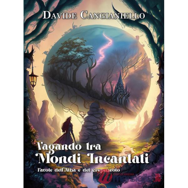 Vagando tra mondi incantati