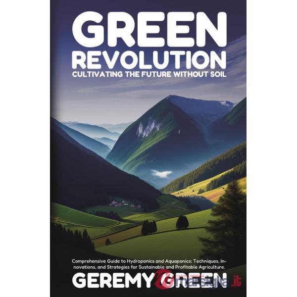 Green revolution. Cultivating the future without soil
