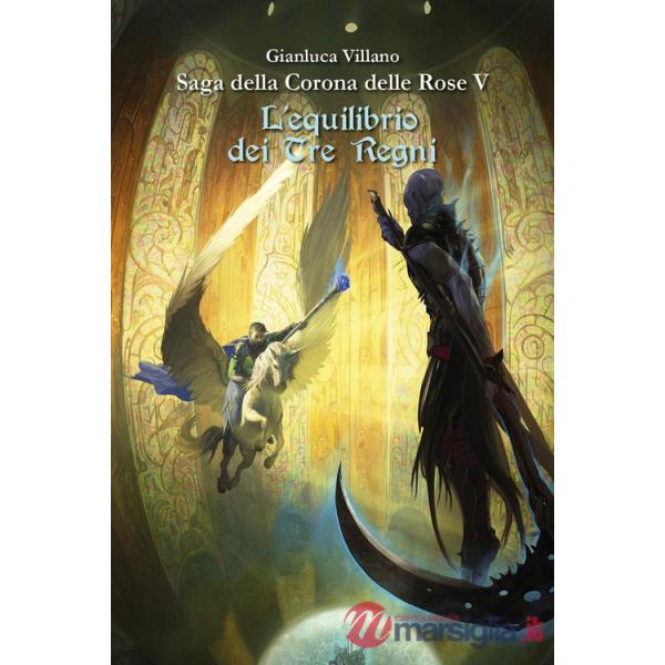 Equilibrio dei tre regni. Saga della corona delle rose (L'). Vol. 5