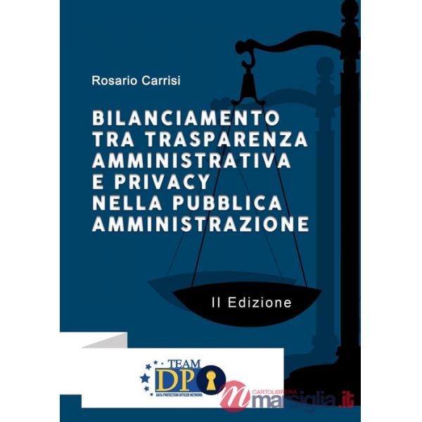 Bilanciamento tra trasparenza amministrativa e privacy nella pubblica amministrazione