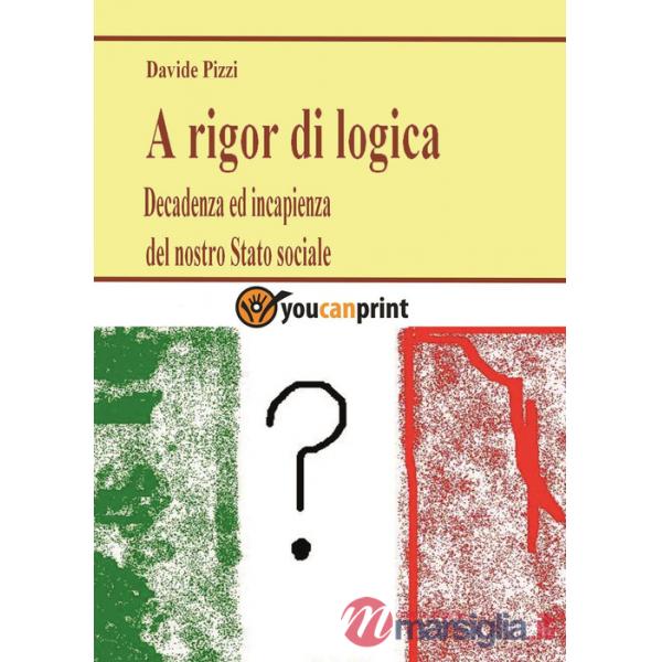 A rigor di logica. Decadenza ed incapienza del nostro stato sociale