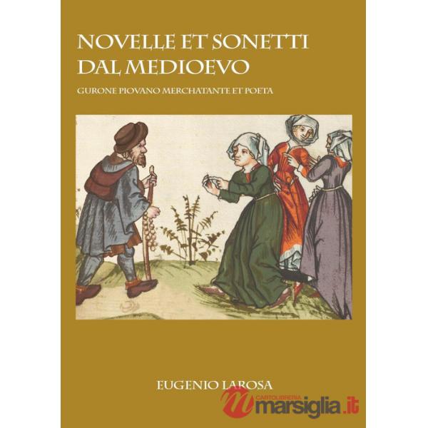 Novelle et sonetti dal Medioevo. Gurone Piovano merchatante et poeta