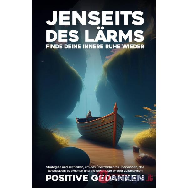 Jenseits des Lärms. Finde deine innere Ruhe wieder