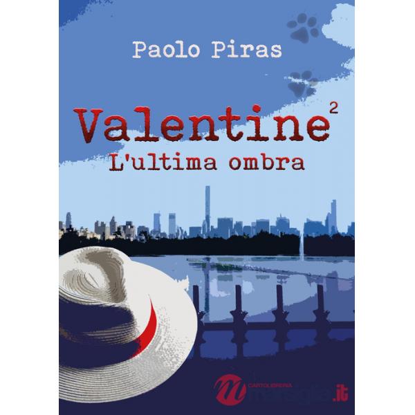 Valentine. L'ultima ombra. Vol. 2