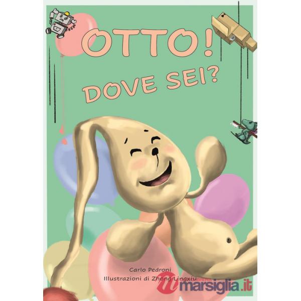 Otto! Dove sei?