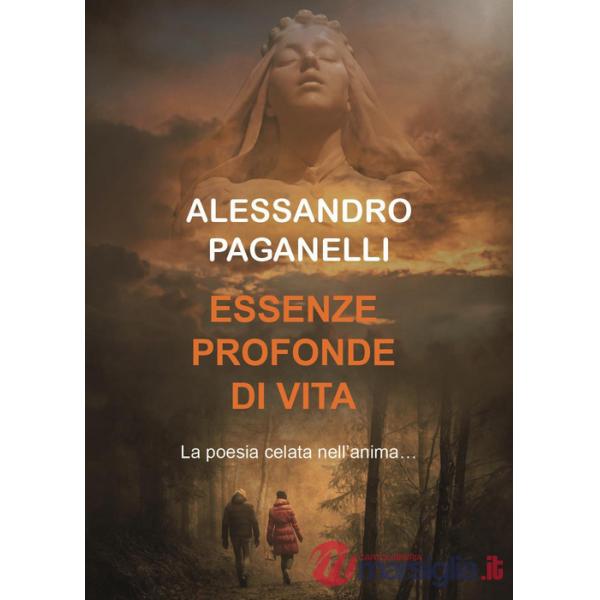 Essenze profonde di vita. La poesia calata nell'anima