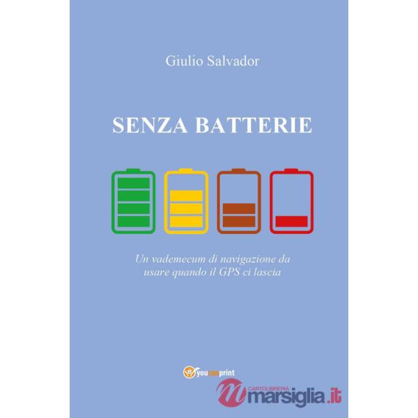 Senza batterie. Un vademecum di navigazione da usare quando il GPS ci lascia
