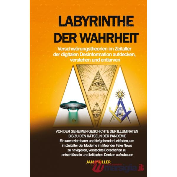 Labyrinthe der Wahrheit: Verschwörungstheorien im Zeitalter der digitalen Desinformation aufdecken, verstehen und entlarven