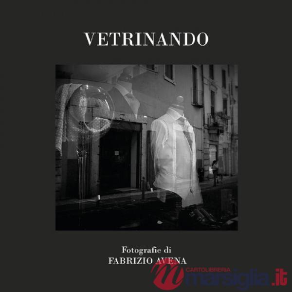 Vetrinando. Ediz. illustrata