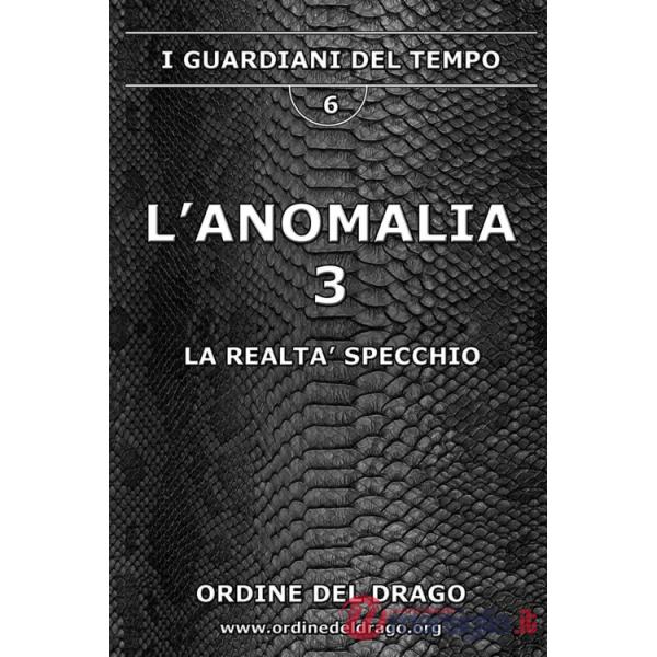 Realtà specchio. L'anomalia (La). Vol. 3