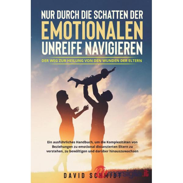 Nur durch die Schatten der emotionalen Unreife navigieren. Der Weg zur Heilung von den Wunden der Eltern