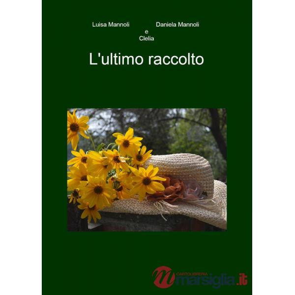 Ultimo raccolto (L')