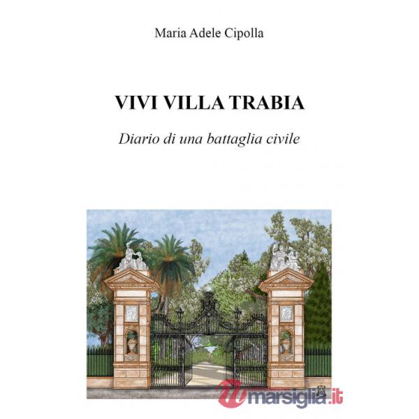 Vivi Villa Trabia. Diario di una battaglia civile