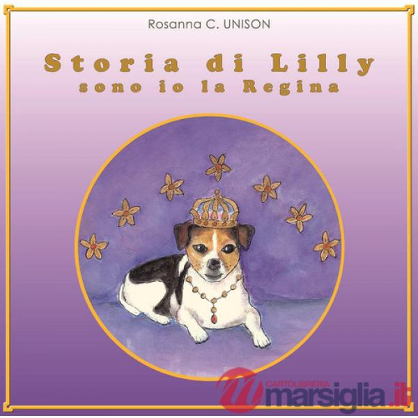 Storia di Lilly. Sono io la regina