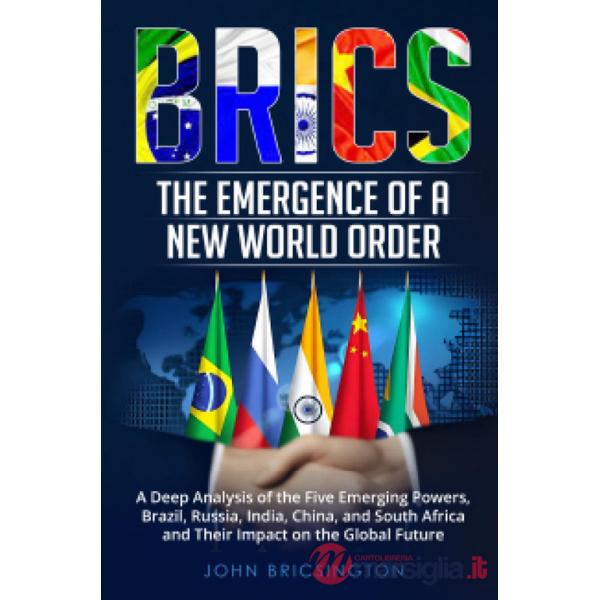 Brics. The emergence of a new world order