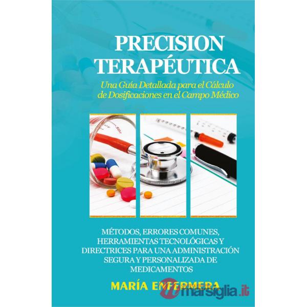 Precision terapéutica. Una guía detallada para el cálculo de dosificaciones en el campo médico