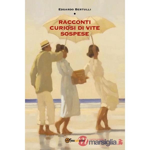 Racconti curiosi di vite sospese