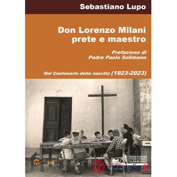 Don Lorenzo Milani prete e maestro
