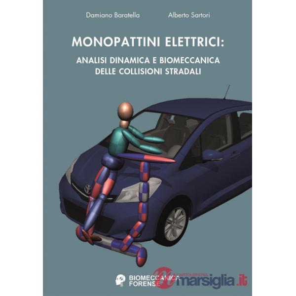 Monopattini elettrici: analisi dinamica e biomeccanica delle collisioni stradali