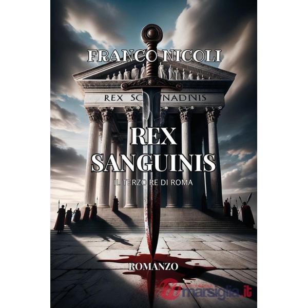 Rex sanguinis. Il terzo re di Roma