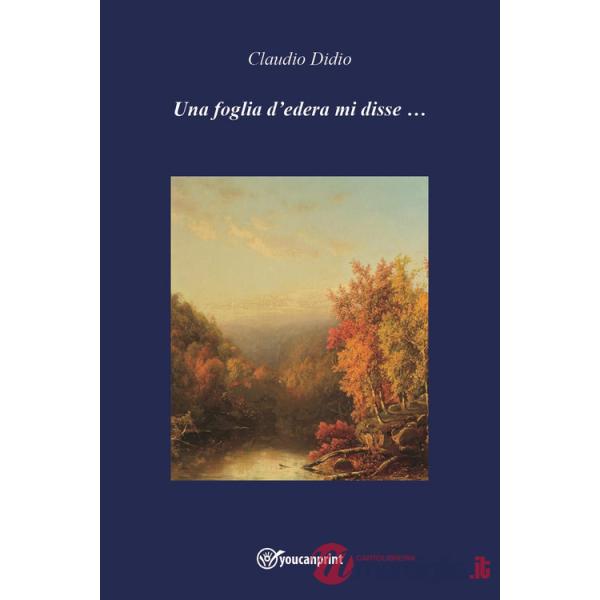 Una foglia d'edera mi disse ...