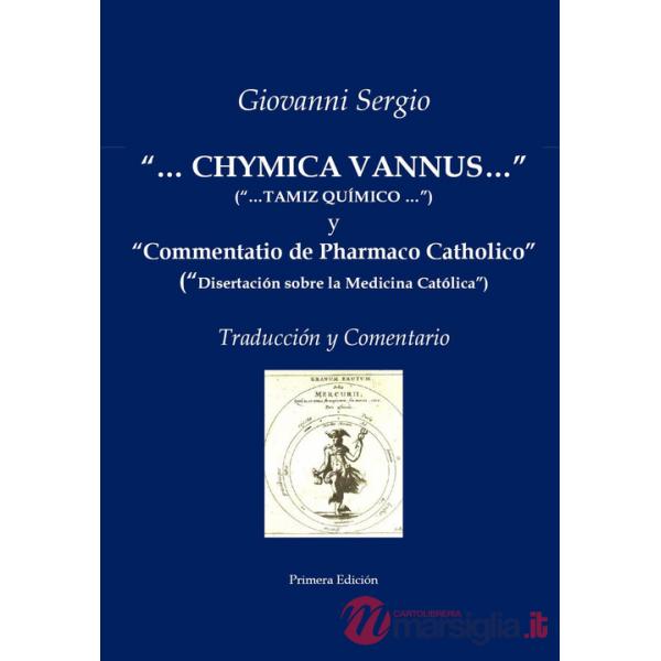 «...Chymica vannus...» y «Commentatio de Pharmaco Catholico». Traducción y comentario