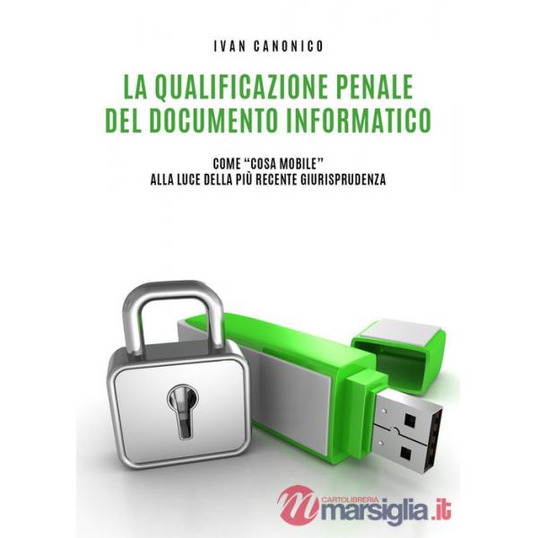 Qualificazione penale del documento informatico (La)