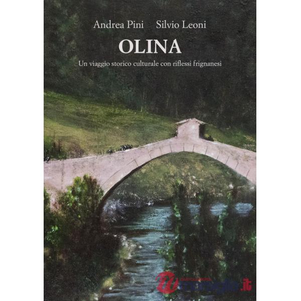 Olina. Un viaggio storico culturale con riflessi frignanesi