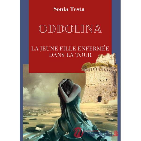 Oddolina. La jeune fille enfermée dans la tour