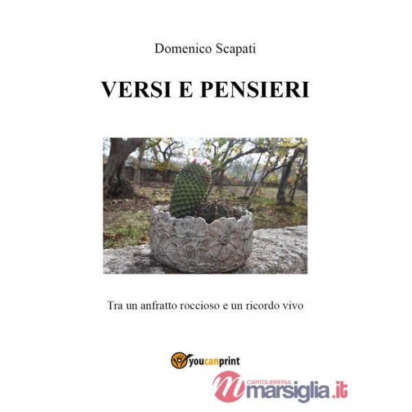 Versi e pensieri. Tra un anfratto roccioso e un ricordo vivo