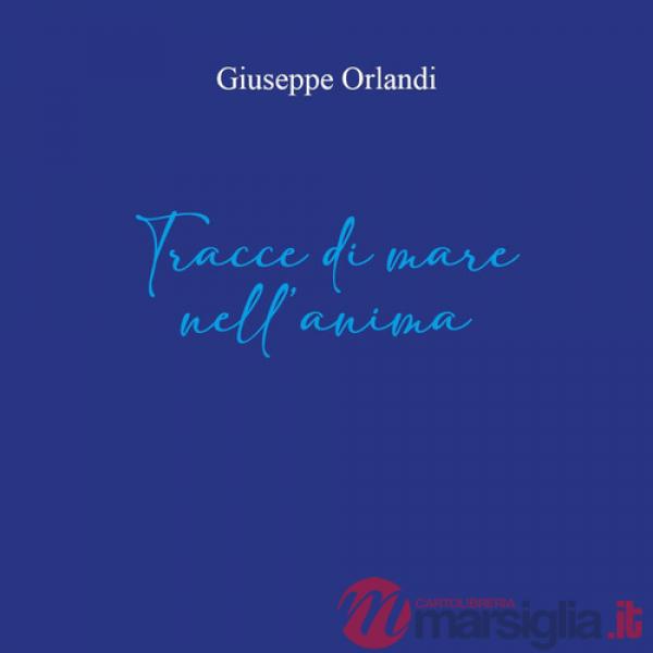 Tracce di mare nell'anima. Ediz. illustrata