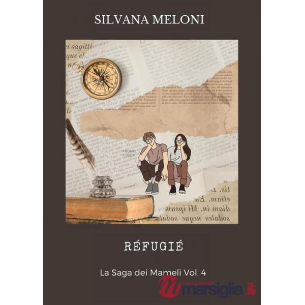 Réfugié. La saga dei Mameli. Vol. 4