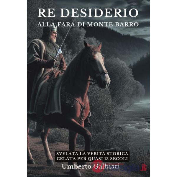 Re Desiderio alla Fara di Monte Barro