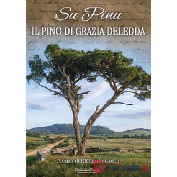 Su Pinu. Il pino di Grazia Deledda